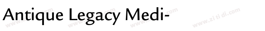 Antique Legacy Medi字体转换 Antique Legacy Medi字体转换